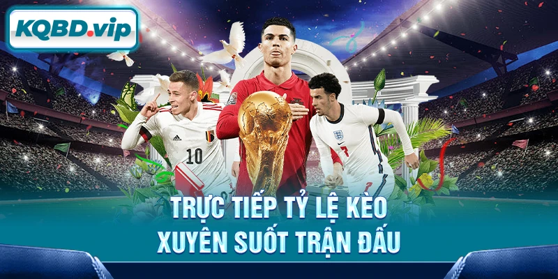 Tỷ lệ kèo 27 Trực tiếp tỷ lệ kèo xuyên suốt trận đấu